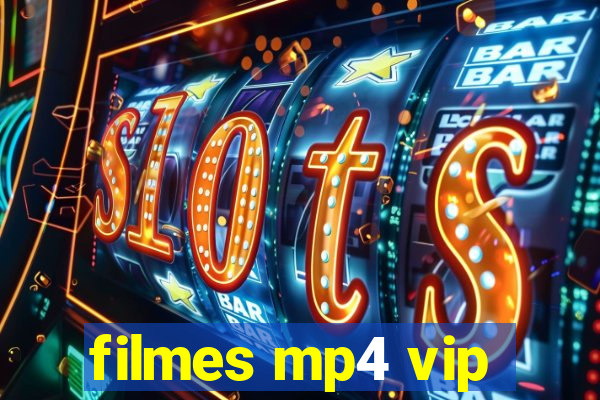 filmes mp4 vip